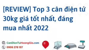 top can dien tu 30kg - Cân điện tử Hoàng Gia | Uy tín 10+ năm, Uy Tín, Giá Tốt